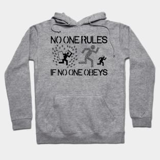 No One Rules If No One Obeys Hoodie